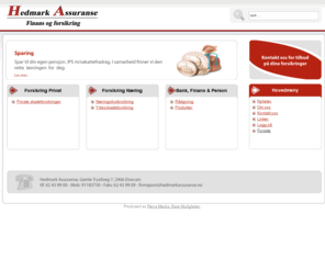 hedmarkassuranse.no: Rådgivning
Hedmark Assuranse AS  Din forsikringsleverandør