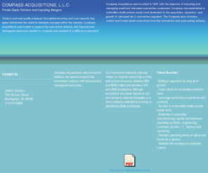 compassacquisitions.com: Compass has established a multimillion-dollar private equity fund dedicated to the acquisition, Compass Acquisitions, L.L.C. Detroit, MI Contact Us
Compass Acquisitions was founded in 1997 with the objective of acquiring and managing small and mid-sized automotive manufacturing companies.