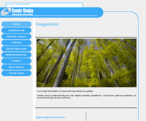 izmirdoga.com: İzmir Doğa Mühendislik ve Danışmanlık - Çevre danışmanlık - Emisyon -
Deşarj - Tehlikeli Atık - Çed - Çevre İzni - Çevre Denetimi - Çevre Lisansları
İzmir çevre danışmanlık firması