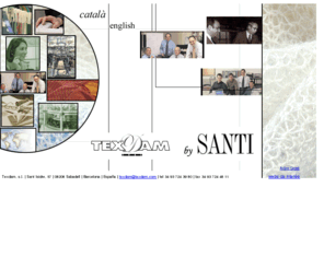 texdam.com: TEXDAM, S.L.
Texdam es una empresa que tiene sus orgenes en el 1941. Se dedica a la fabricacin de tejidos de gnero de punto.