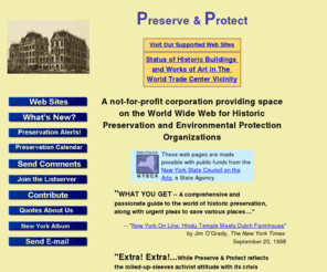 preserve.org: Preserve & Protect Home Page
A not-for-profit corporation providing
    space on the World Wide Web for Historic Preservation and Environmental Protection
    Organizations