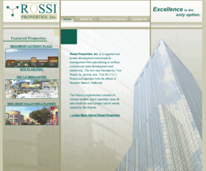 rossiproperties.com: Rossi  Properties, Inc.
Rossi Properties, Inc is a regional real estate development and property management firm specializing in vertical, commercial retail development and ownership.