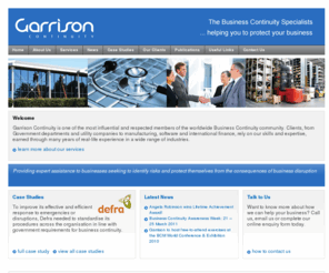 garrisoncontinuity.com: Business Continuity Management - Garrison Continuity
Garrison Continuity is an independent business continuity management consultancy providing expert assistance to businesses seeking to identify risks and protect themselves from the consequences of business disruption.