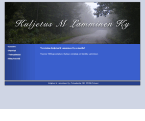 kuljetuslamminen.com: Kuljetus M Lamminen Ky
Kuljetus M Lamminen Ky