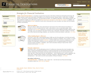 truedatasafe.com: Online Financial Innovations: Latest Trends in the Internet Banking Industry.
Online Banking Report: Since 1994, the independent source for online banking, payments, and lending research, statistics, and strategies.