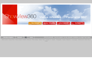 showview360.com: visite virtuelle, panorama 360
ShowView360 est un studio spécialisé dans la création et le développement de visites virtuelles interactives en 360. Des prises de vue aux retouches photos, de la création de visites complètes personnalisées jusqu'à la mise en ligne sur le web, ShowView360 vous permet de vivre une expérience unique : découvrir et visiter des lieux historiques, une ville, un appartement, une chambre d'hôte... une immersion totale pour l'utilisateur. ShowView360, c'est l'outil virtuel idéal pour la promotion de vos produits ou services online.