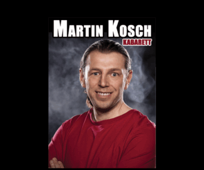 martinkosch.com: Martin Kosch
Martin Kosch - Kabarettist aus Graz - lustig, bitterböse und überhaupt