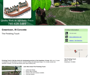 thefinishingtouchcurbing.com: Concrete Greentown, IN - The Finishing Touch 765-628-3489
The Finishing Touch provides custom concrete curbing and landscape design to Greentown, IN. Call 765-628-3489.