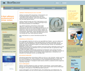 softrust.com: SofTrust Consulting - E-Mail-Consulting,
SofTrust optimiert E-Mail-Nutzung durch Organisationsentwicklung. Wir führen E-Mail-Beratung durch, E-Mail-Training und wählen E-Mail-Archivierung sprodukte aus. 
