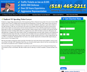 endicotttrafficlawyer.info: Endicott $195 Traffic Lawyer - NY Speeding Ticket Attorney Randall Kehoe
Law Office of Randall E Kehoe - Endicott traffic lawyer. Over 20 years experience. Free consultations and affordable legal fees. Hiring our office can save you hundreds of dollars in court fines, fees, and other penalties and protect your license from ...