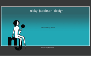 nickyjacobson.com: Nicky Jacobson Design | Coming Soon
I'm an independent web designer and developer in San Francisco specializing in both HTML/CSS and Flash based websites.  My goal is to make creating a website easy and exciting for my clients while creating personalized, beautiful and functional designs.