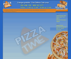 pizzatimepl.com: Pizza Time 100% caseiras / 100% Home Made ( Algarve, Portimão, Lagoa )
Encomende as suas pizzas. Pizzas 100% Caseiras,take away,entregas gratuitas