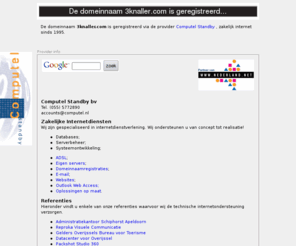 3knaller.com: 3knaller.com geregistreerd via Computel Standby
domeinnaam geregistreerd via Computel Standby, zakelijk internet sinds 1995.