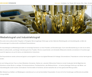 dirk-beumer.de: Dirk Beumer Fotografie - Werbefotografie und Industriefotografie - Duisburg - NRW Industriefotograf, Werbefotograf, Industriefotografen, industriefotografen, werbefotografen, industriefotografen, werbefotografen, industriefotografen, Ruhrgebiet, Werbefotografie, Industriefotografie, Dirk Beumer
Professionelle Fotoproduktion - Werbefotografie. gezeigt werden Referenzen aus den Bereichen, Industriefotografie, Katalogfotografie Produktfotografie, Sachaufnahmen