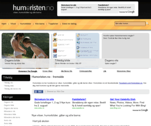 humoristen.no: Vitser, humorbilder og alle barna-vitser :: Humoristen.no
Humoristen.no - Norges største vitseside! Vi har vitser og bilder sortert i kategorier. Dagens bilde/vits og tilfeldig bilde/vits, pluss mye mye mer. 