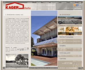 kager-italia.com: Kager Italia | Case ecologiche, Bioedilizia, Bioarchitettura
Kager Italia, La vita che sognamo i sogni che viviamo, Case ecologiche, Bioedilizia, Bioarchitettura, Prefabbricati, La vita che sognamo