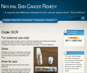 skincancerremedysite.com: How to Order Skin Cancer Remedy Natural Skin Cancer Remedy
Here is where you will find information on how to order, costs involved and shipping methods.