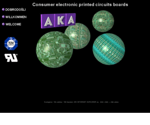 aka-pcb.com: AKA-PCB d.o.o.
Tiskana vezja / Printed circuit boards / Gedruckte schaltungen