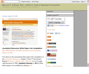 journalismresources.info: Journalism Resources Subject Tracer by Marcus P. Zillman
A Subject Tracer Information Resource by Marcus P. Zillman, M.S., A.M.H.A. for monitoring journalism resources on the Internet