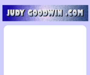 judygoodwin.com: Judy Goodwin Opening Page
