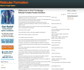 reticularformation.com: Welcome to the Frontpage
Resources for learning about the anatomy and function of the reticular formation, practice questions, tutorials and more.