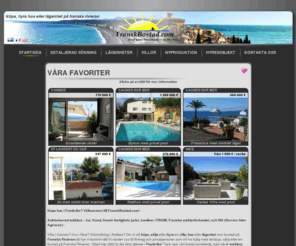 franskbostad.net: Köpa, hyra hus eller lägenhet på franska rivieran
FranskBostad.com - köp, sälj eller hyr bostad på franska Rivieran