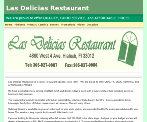 lasdeliciasrestaurant.com: Las Delicias Restaurant
Las Delicias Restaurant is a family restaurant proud to offer QUALITY, GOOD SERVICE, and AFFORDABLE PRICES. We serve breakfast, lunch and dinner, business lunch, daily specials, and cantina.