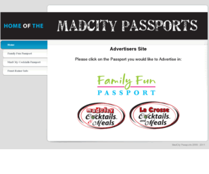 madcitypassport.com: Home - MadCity Passports
Advertisers Site