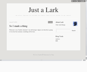 just-a-lark.com: Just a Lark
I like weird things.