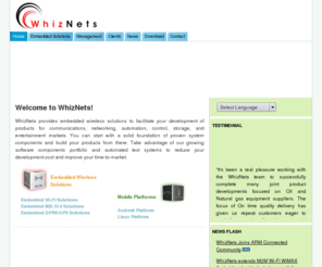 whiznets.net: WhizNets Inc. | WiFi Solution, WiMAX Solutions, Multi Wireless Solution, GPS, GPRS, Mobile Solutions
A Wireless Systems Solutions Company ! WiFi, WLAN, Zigbee, WIMAX, Mobile, Android, Embedded, GPS, GPRS