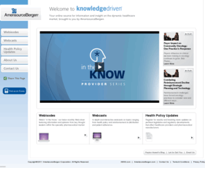 absgwebcasts.com: KnowledgeDriven | Information and Insight on the World of Specialty Pharma
A complete online source for information and insight on health policy and pharmaceutical news, brought to you by Amerisource Bergen ��� the leader in biotechnology, plasma derivatives and oncology product distribution.