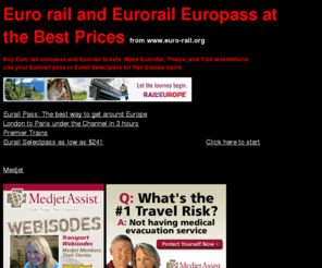 euro-rail.org: Euro rail and Europass at best prices
Euro rail and Europass from Rail Europe and Eurail at the best prices. TGV and Thalys reservation service throughout Europe.