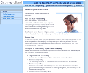 huis-aan-huis.info: Distrinetholland - Huis aan Huis verspreiding
Welkom bij Distrinetholland - huis aan huis verspreiding is een zeer effectieve methode om uw commerciële boodschap in een eigen jasje, op een eigen wijze en tijdstip direct op de deurmat te laten vallen. Niet voor niets groeit het gebruik van deze communicatievorm nog steeds.