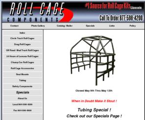 rollcagecomponents.com: Roll Cage Kits, Roll Cages, Produced by Roll Cage Components and Racing Accessories
Roll Cages, Roll Cage Components, rollbar tubing, Suspension Components, Chassis Components, Kirkey Racing Seats, G-Force Seat Belts, Race Car Parts, Circle Track Racing