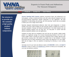 vhna.us: Welcome to VHNA : Vacuum Handling North America produces gripper foam
Vacuum Handling North America providing foam for any gripper, we make gripper foam