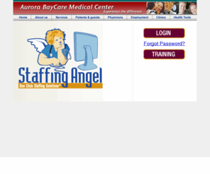 abmcstaffingangel.com: Aurora BayCare Medical Center - Employment
A wide variety of employment opportunities are available at Aurora BayCare Medical Center and at Aurora Health Care facilities throughout eastern Wisconsin.