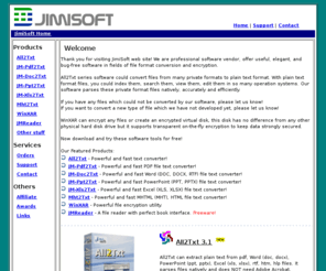 jimisoft.com: JimiSoft - Home of All2Txt WinXAR
JimiSoft offer useful, elegant, and bug free software for MS-Windows. Products: All2Txt - Extract simple-text from all kinds of files; WinXAR - Powerful file encryption utility.