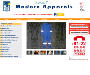 modernapparels.com: Fire Fighting Equipments, Heat Protective Equipments, Safety Equipments, Fire Proximity Suits, Safety Equipments, Personal Protective Equipments, Mumbai, India
Fire Fighting Equipments, Heat Protective Equipments, Industrial Garments, Fire Proximity Suits, Safety Equipments, Personal Protective Equipments, Fire Proximity Suit, Nomex Coverall, Aluminised Fire Blanket, Nomex Suits, Mumbai, India