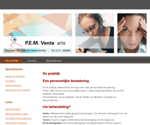 pemvente.com: Praktijk Vente
De praktijk van Dr. Vente
behandelt patiÃ«nten met de ziekte van MÃ©niÃ¨re. 