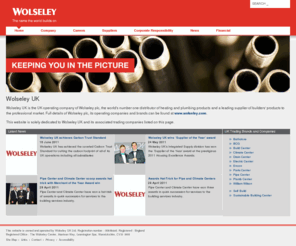 wolseley.net: Home - Wolseley UK
Wolseley UK is the UK operating company of Wolseley plc,the world's number one distributor of heating and plumbing products and is a leading supplier of builders' products to the professional market.