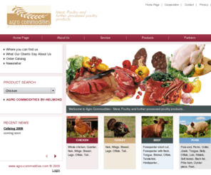 agro-commodities.com: Agro Commodities-Home Page
Meat, Poultry and further processed poultry products.