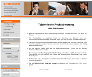 beratungsflat.de: Telefonische Rechtsberatung | Anwaltshotline | Rechtsauskunft | Rechtsanwalt Rechtsrat
Kostengünstige telefonische Rechtsauskunft für nur 54,90  pro Jahr. Eine Beratungsflat für fast alle Ihre Rechtsfragen. Anwaltshotline für telefonische Rechtsauskunft