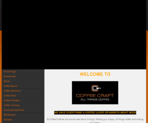 coffeecraft.com.au: COFFEE CRAFT. Home Office Specialists! Rancilio, Saeco, La Pavoni, Isomac, Best Prices Guaranteed....
COFFEE CRAFT. 
Coffee Specialists.
We promise: Best Prices, Best Range, Best Service.
We service everything we Sell!