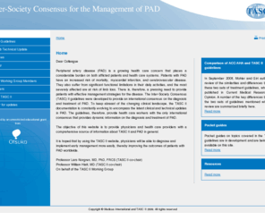 tasc-2-pad.net: TASC II Inter-Society Consensus Guidelines for the management of peripheral artery disease (PAD)
Global guidelines developed by TASC II for the management of peripheral artery disease (PAD) relevant to general practice and cardiovascular specialists alike. Contains downloads, summaries and other materials