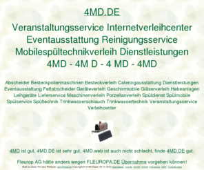 4md.de: 4md, Veranstaltungsservice Internetverleihcenter Eventausstattung Reinigungsservice Mobilespültechnikverleih Dienstleistungen, ditib, ditip, muellerndk
4md, AOK Bundesverband, Fleurop AG, Fraunhofer Institut, DITIB Domain Information Technik Internet Beratung, DITIP Die Ideale Technik Im Programm. Gastro Aktionsmarkt Verleihcenter