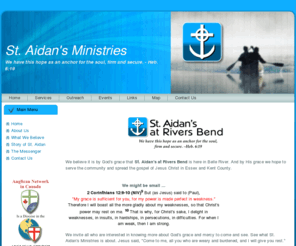 staidansministries.com: St. Aidan's Ministries
St Aidan's Ministries is an outreach ministry of the Anglican Network in Canada, ministering to the community of Essex and Kent County and it is our hope to faithfully fulfill God’s will for us by spreading the Gospel of Jesus Christ with the passion and zeal of patriarch St. Aidan.