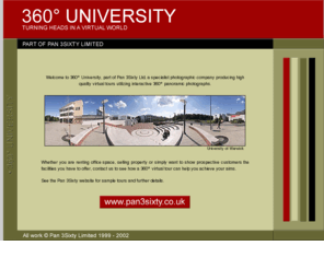 360university.co.uk: 360° University
Add a new dimension to your web site with a 360 degree interactive virtual reality panoramic tour