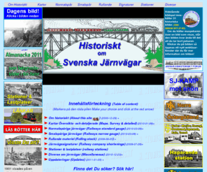 historiskt.nu: Historiskt om Svenska Järnvägar, History of Swedish railways
Historiskt är en plats där man kan finna historisk information om Svenska järnvägar, kartor, lok, vagnar, järnvägspersonal, mm. This is a site where you can find information about Swedish railways 