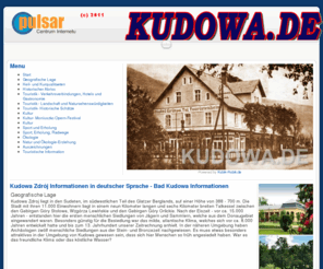 kudowa.de: Kudowa Zdrój Informationen in deutscher Sprache - Bad Kudowa Informationen
Informationen über den niederschlesischen Kurort Kudowa Zdrój (Bad Kudowa) in deutscher Sprache: Interessantes, Unterkunft, Sehenswertes, etc