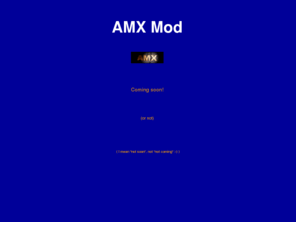 dlrapid.org: AMX Mod
AMX Mod : Half-Life scripting engine